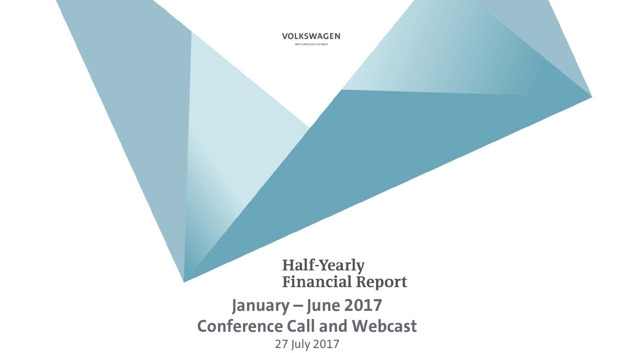 Volkswagen Group Presentation - Half-Yearly Financial Report 2017