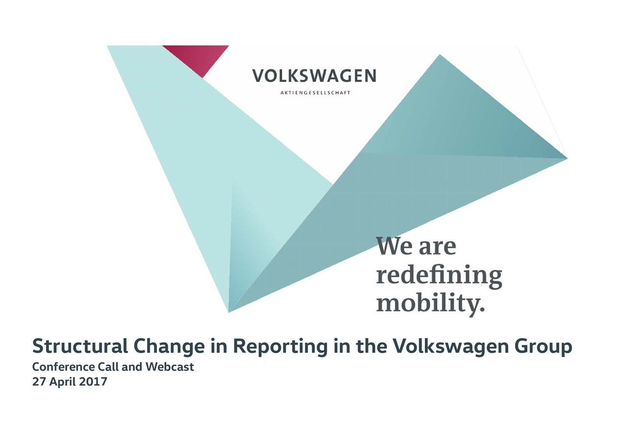 Volkswagen Group Präsentation - Structural Change in Reporting in the Volkswagen Group