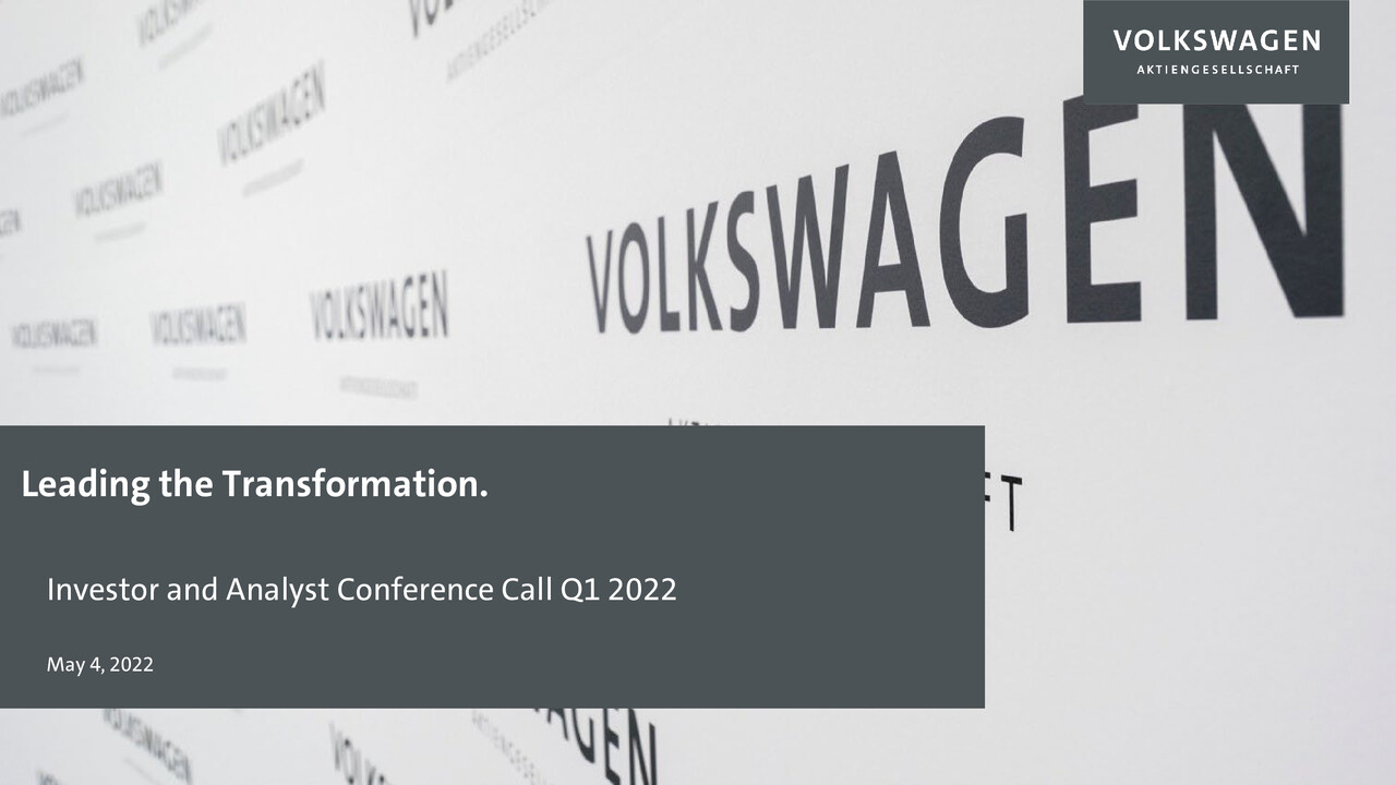 Volkswagen Group Presentation - Q1 Analyst and Investor Call Wolfsburg, Presentation by Dr. Herbert Diess and Dr. Arno Antlitz