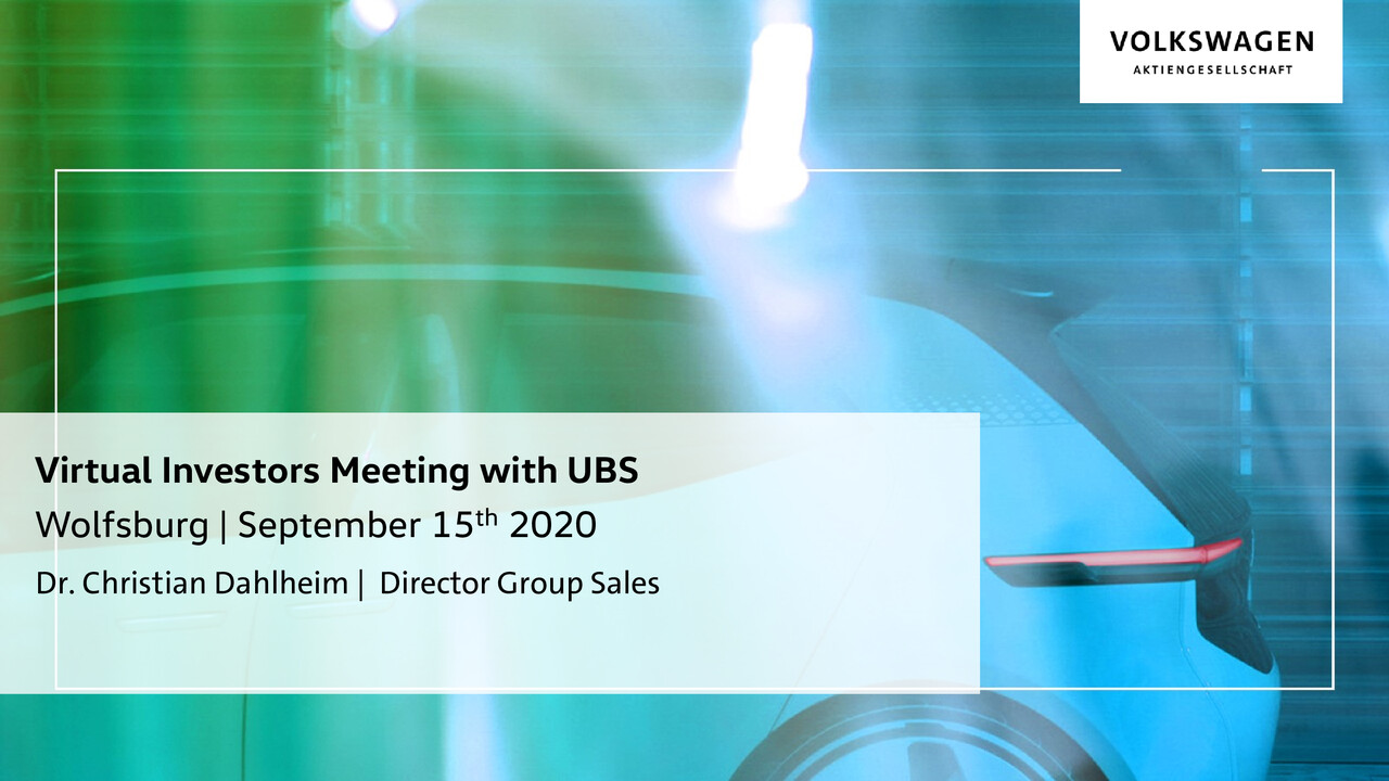 Volkswagen Konzern Präsentation - UBS Virtual Investors Meeting Wolfsburg, Präsentation von Dr. Christian Dahlheim (Englisch)