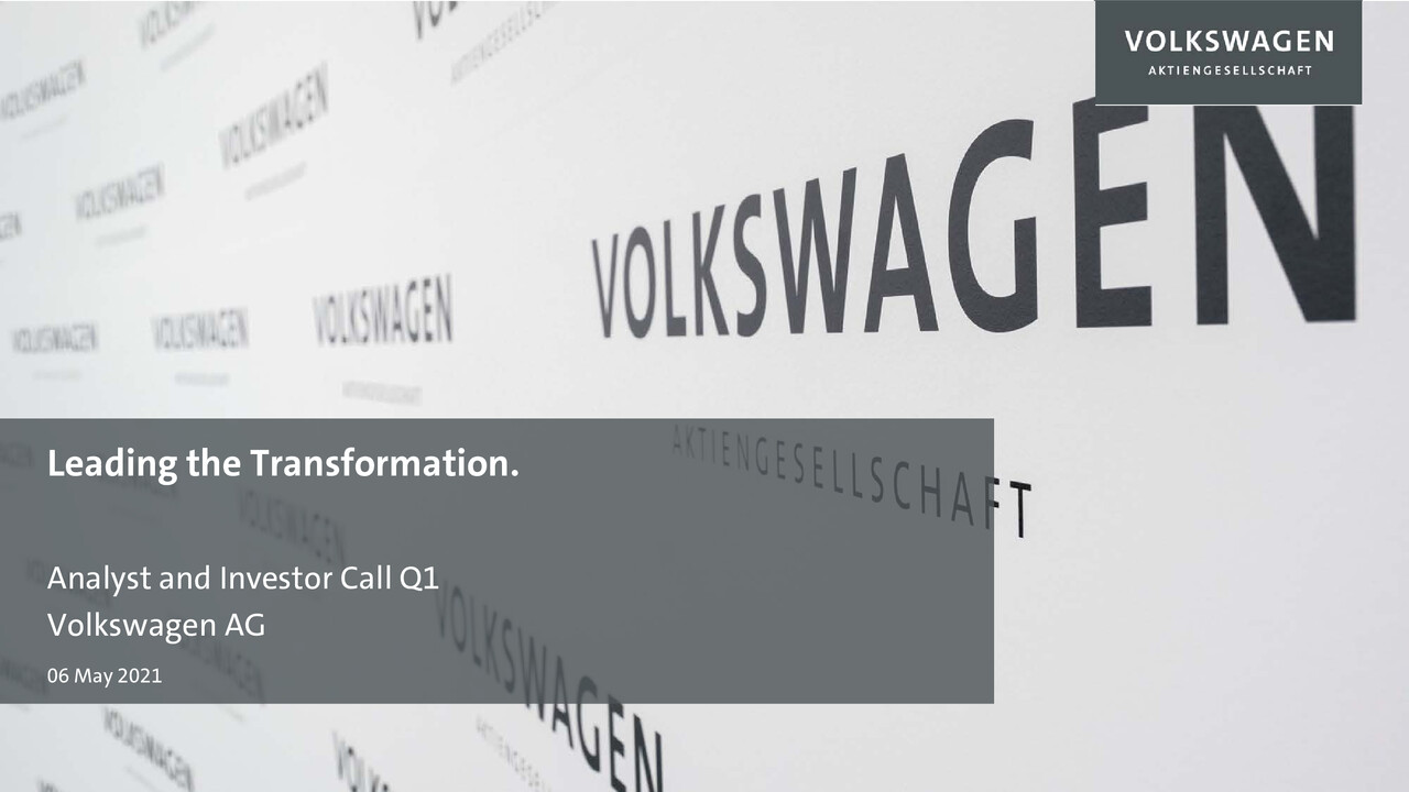 Volkswagen Konzern Präsentation - Leading the Transformation - Q1 Analyst and Investor Call Wolfsburg, Präsentation von Dr. Herbert Diess and Dr. Arno Antlitz (Englisch)