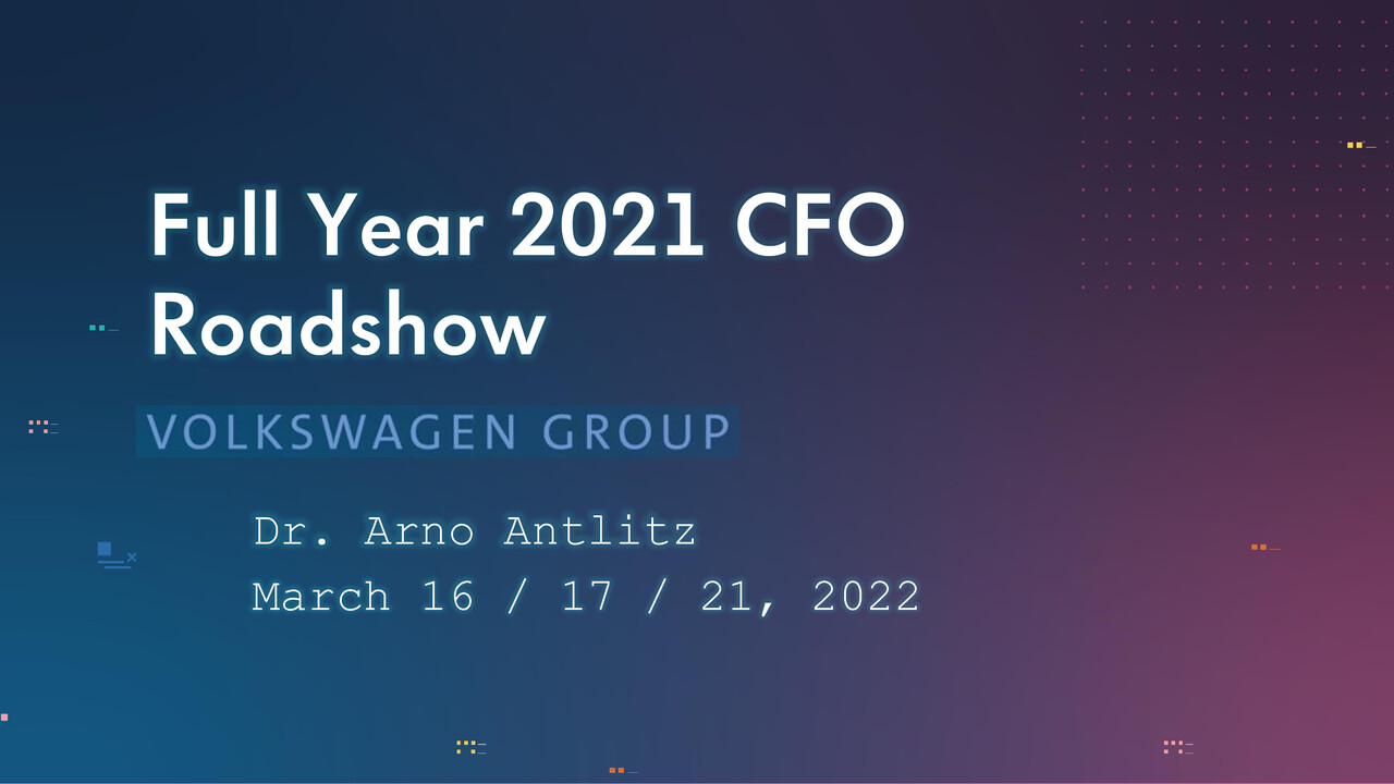 Volkswagen Group Presentation - Full Year 2021 CFO Roadshow