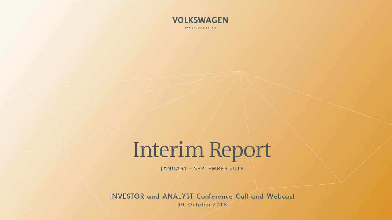 Volkswagen Konzern Präsentation - Q3 2018 Investoren & Analysten Telefonkonferenz (Englisch)