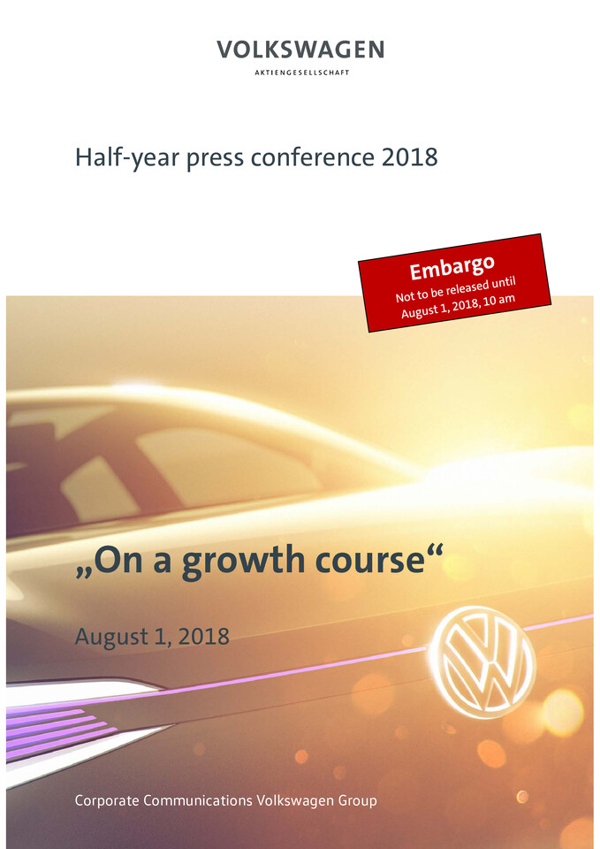 Volkswagen Group Half-Year Press Conference 2018. Wolfsburg, Presentation and Speech by Dr. Herbert Diess and Frank Witter - 01-08-2018
