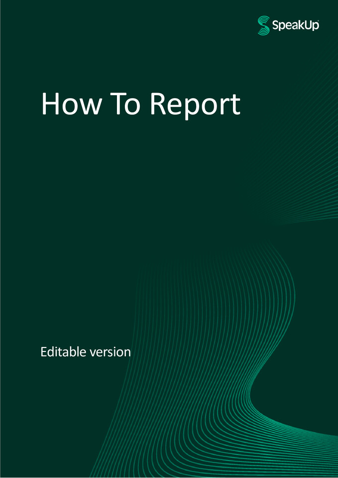 Speak up - How to Report