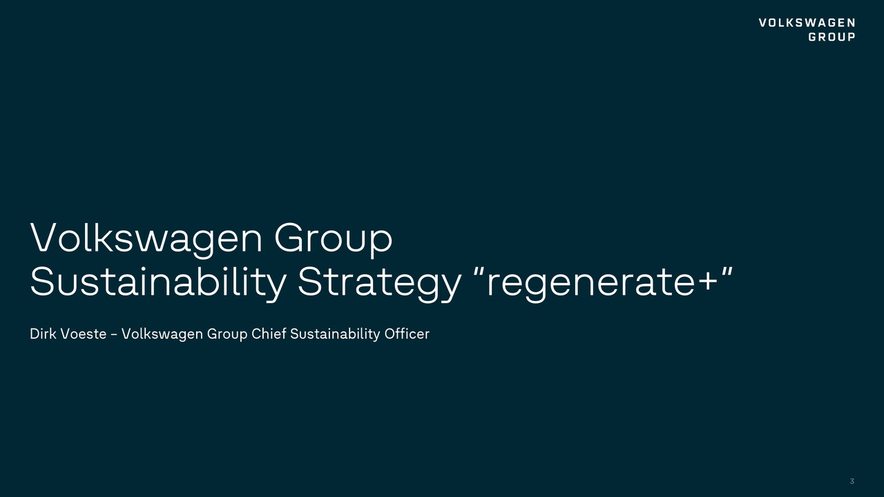 Volkswagen Group Sustainability Strategy “regenerate+” – Dr. Dirk Voeste (Chief Sustainability Officer)