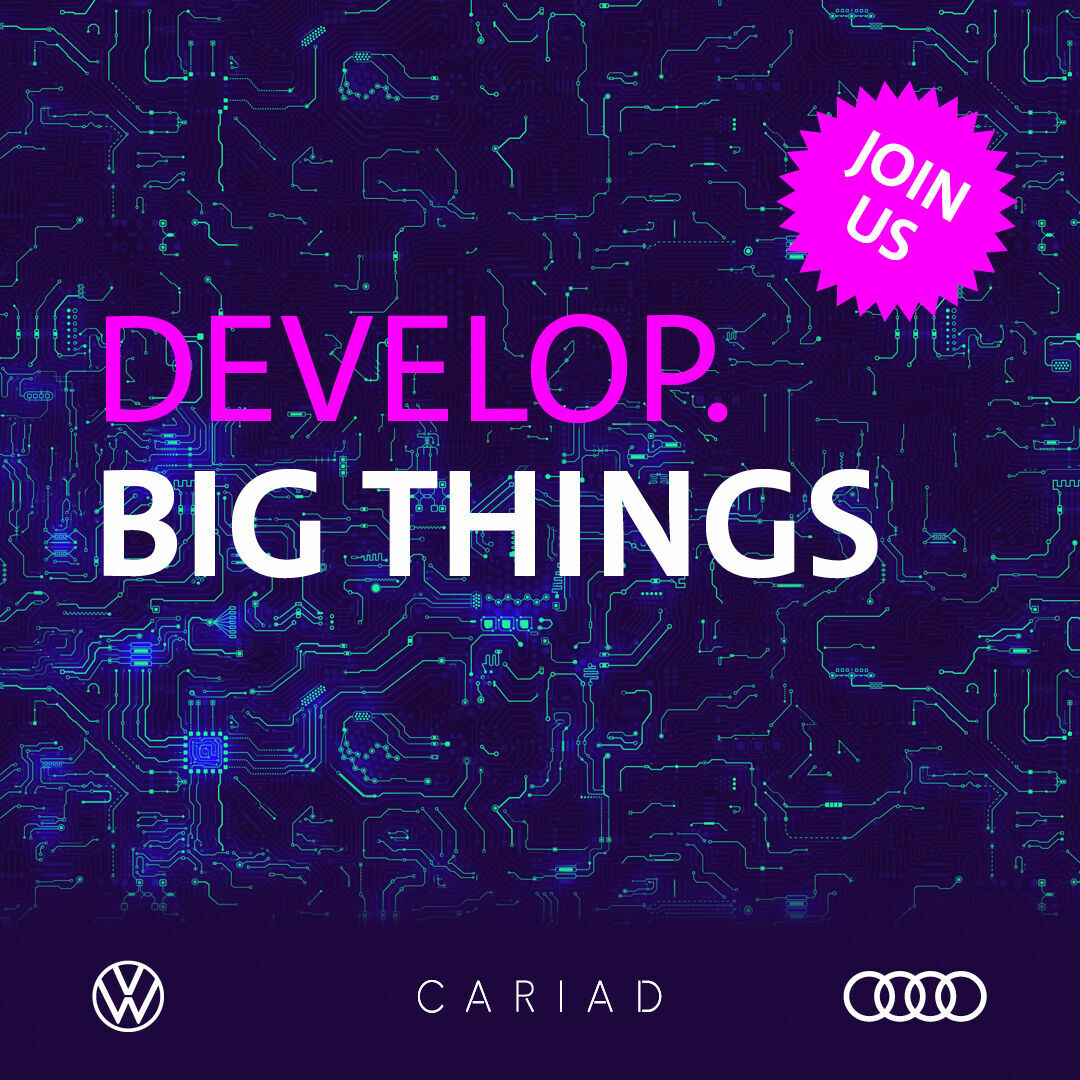Digital advertisement graphic featuring a background of glowing blue circuit patterns. The central text reads “DEVELOP. BIG THINGS” in large, bold letters, with “DEVELOP.” in pink and “BIG THINGS” in white. A pink starburst icon in the top right corner contains the text “JOIN US.” At the bottom, the logos of Volkswagen, CARIAD, and Audi are displayed.