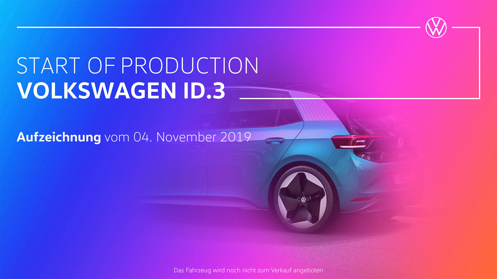 Start Produktion Volkswagen ID.3 - Aufzeichnung